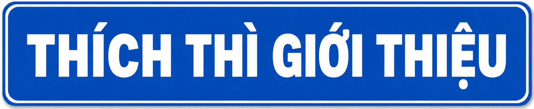 Thích thì giới thiệu